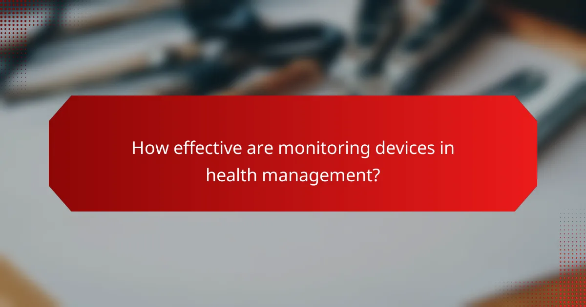 How effective are monitoring devices in health management?