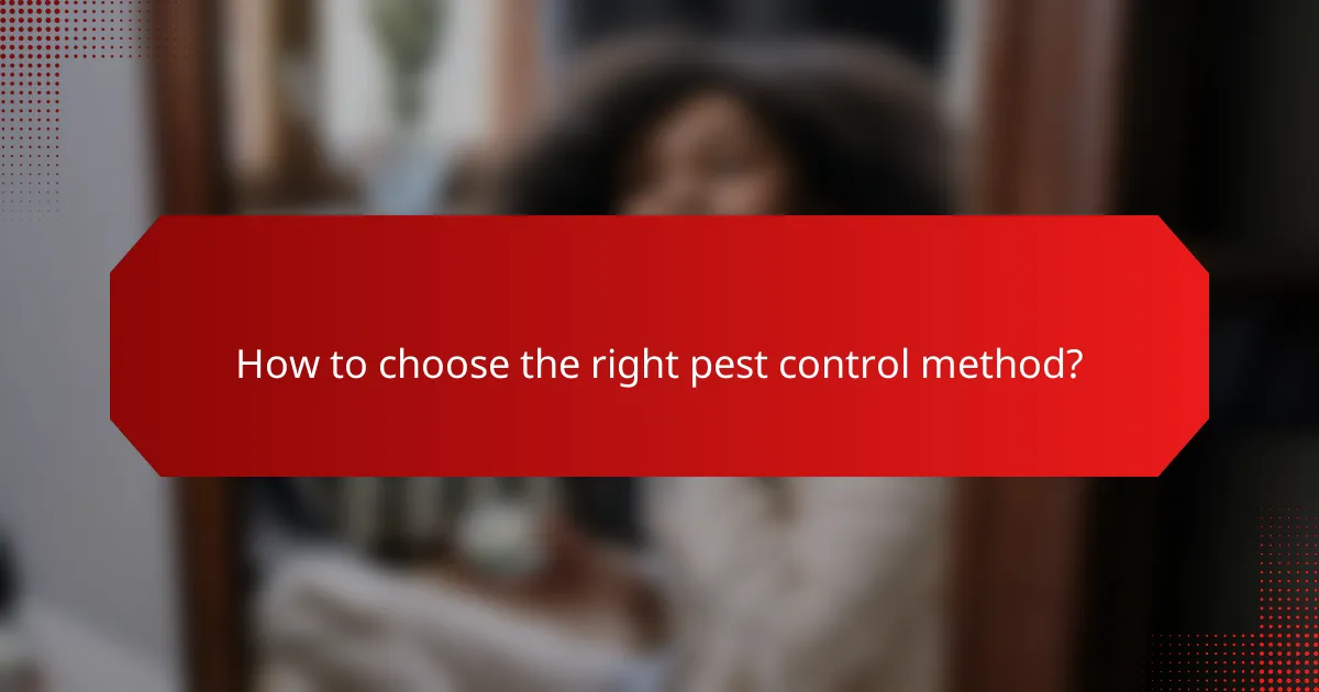 How to choose the right pest control method?