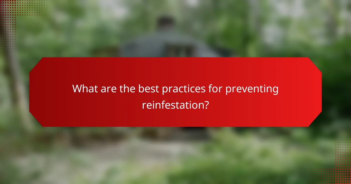 What are the best practices for preventing reinfestation?