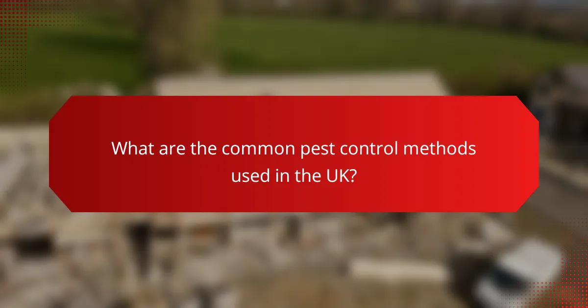 What are the common pest control methods used in the UK?