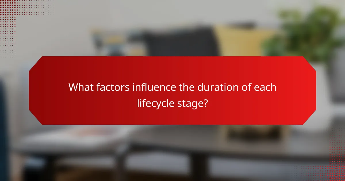 What factors influence the duration of each lifecycle stage?